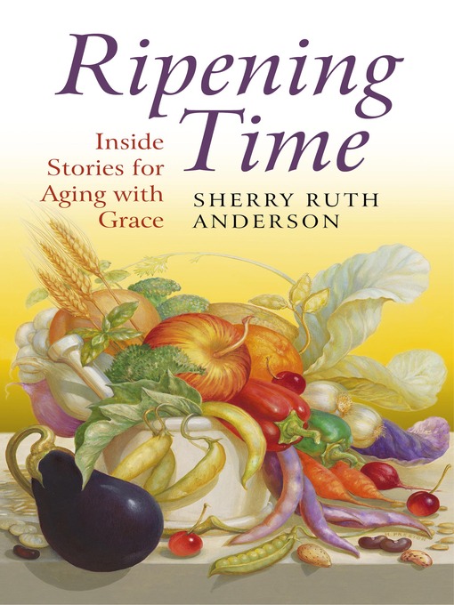 Title details for Ripening Time by Sherry Ruth Anderson - Available